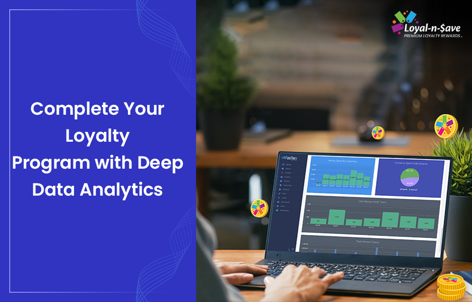 Complete Your Loyalty Program with Deep Data Analytics