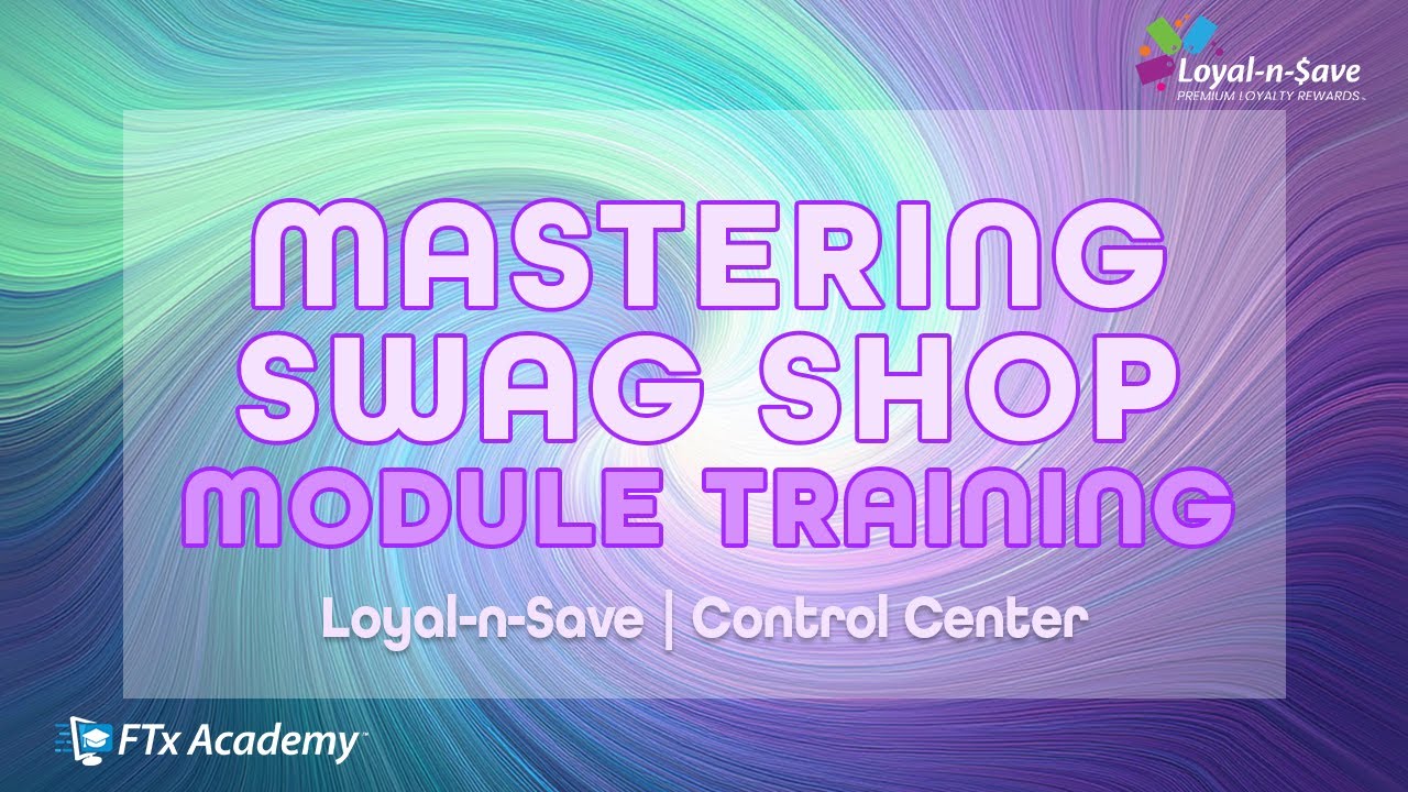 How to Navigate Swag Shop (Loyal-n-Save Training)