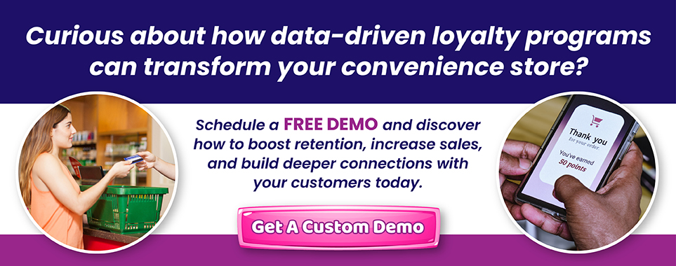 Boost Sales and Loyalty at Your C-Store with a Free Demo