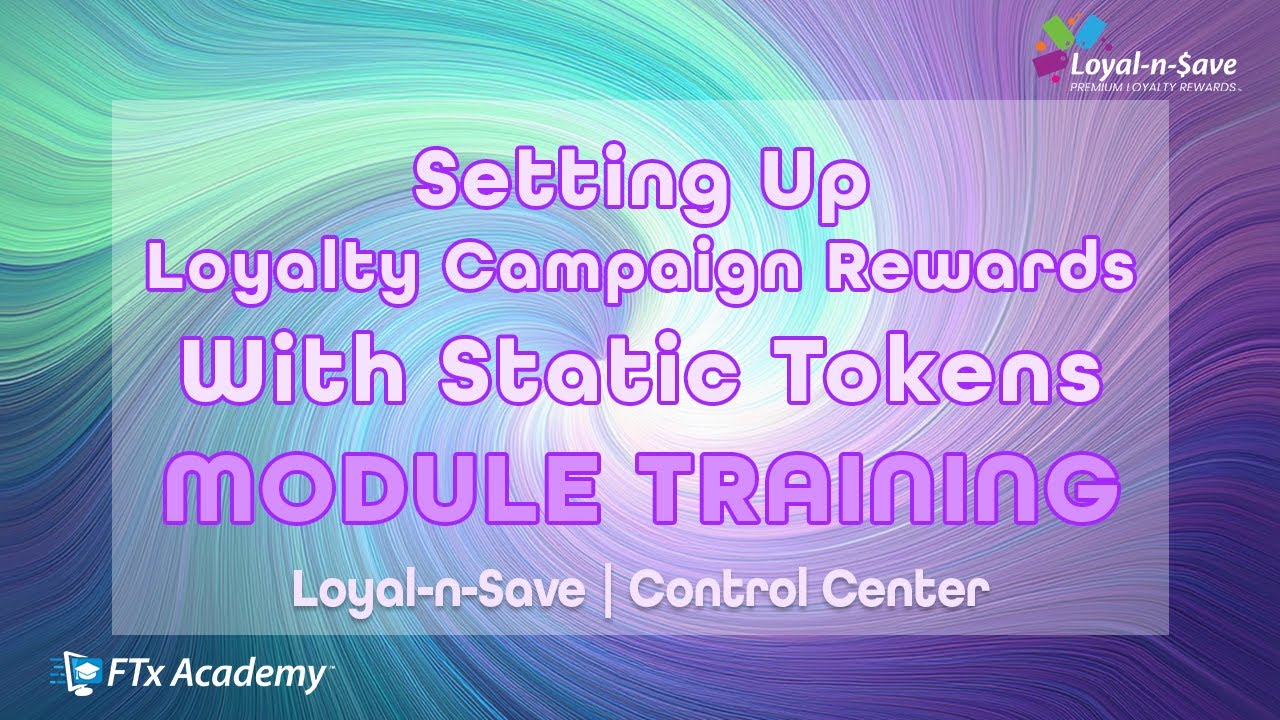 How to Navigate Open Ended Campaigns – Static Tokens (Loyal-n-Save Training)