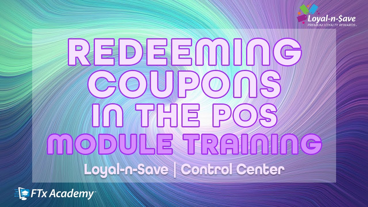 How to Redeem Digital Coupons with FasTrax POS (Loyal-n-Save Training)