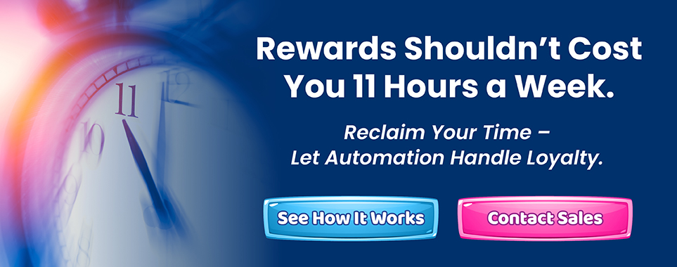 Rewards Shouldn’t Cost You 11 Hours a Week. 