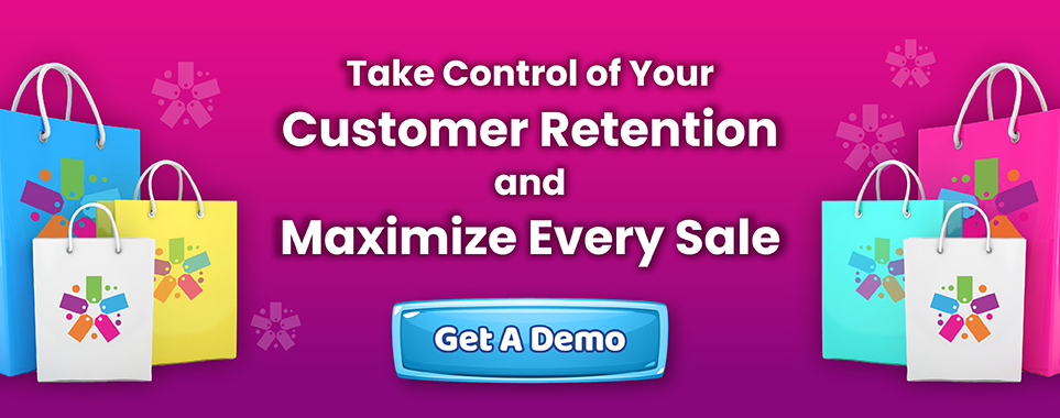 Take Control of Your Customer Retention and Maximize Every Sale