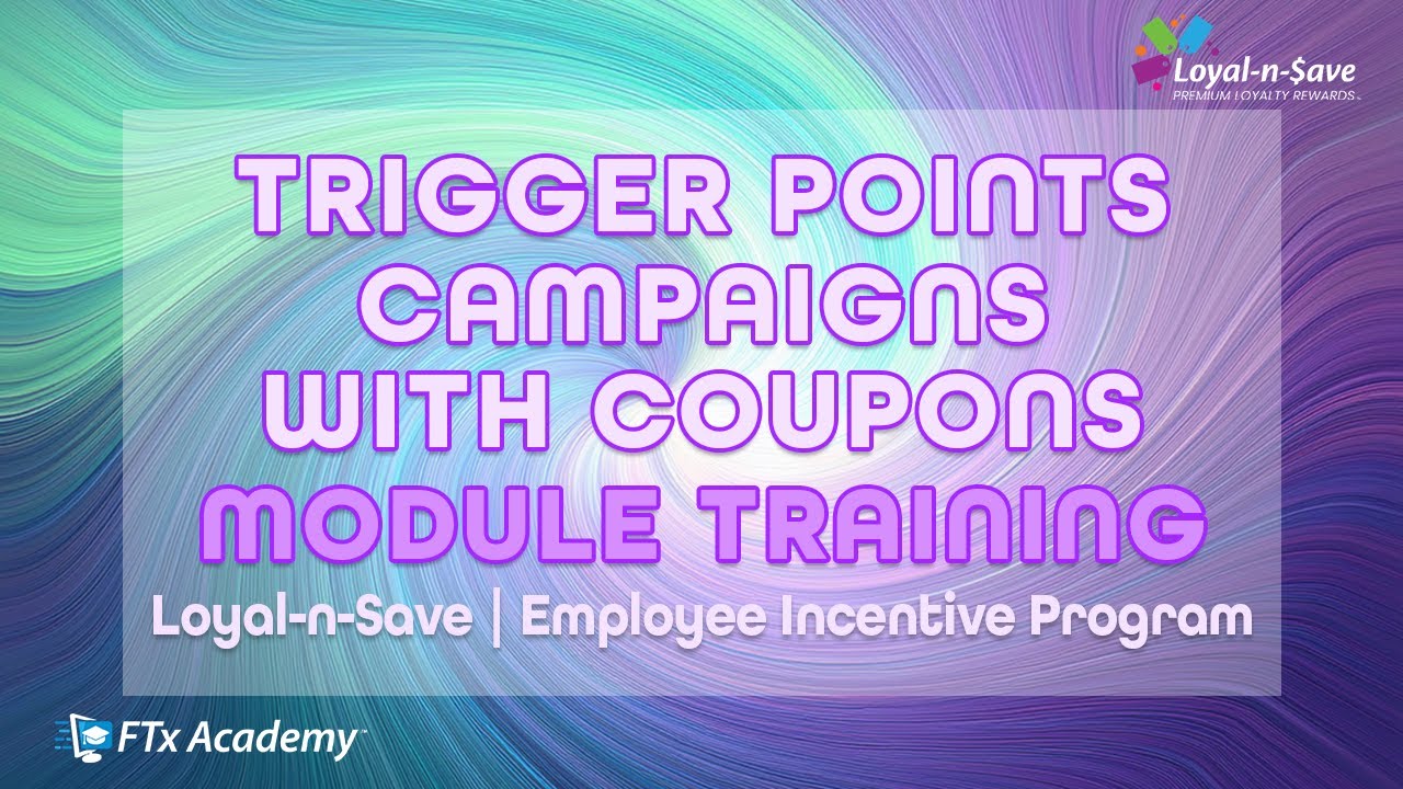 How to Create Trigger Points Coupon Campaigns (Loyal-n-Save Training)