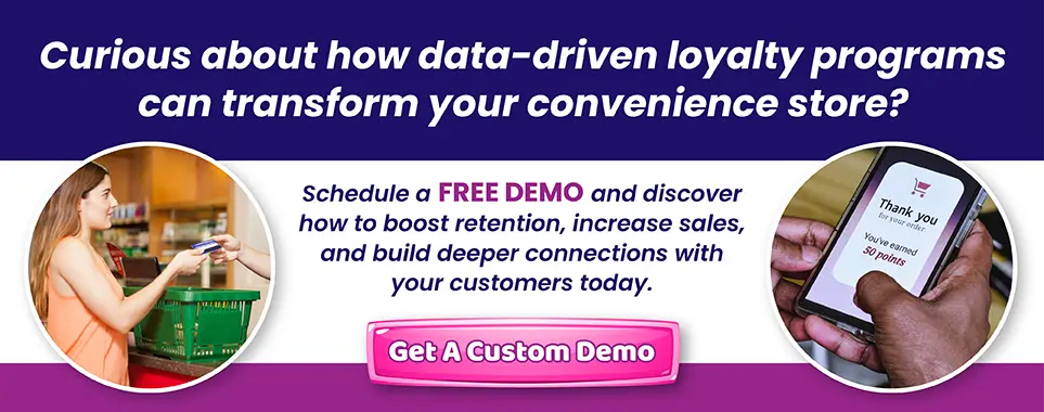 Boost Sales and Loyalty at Your C-Store with a Free Demo